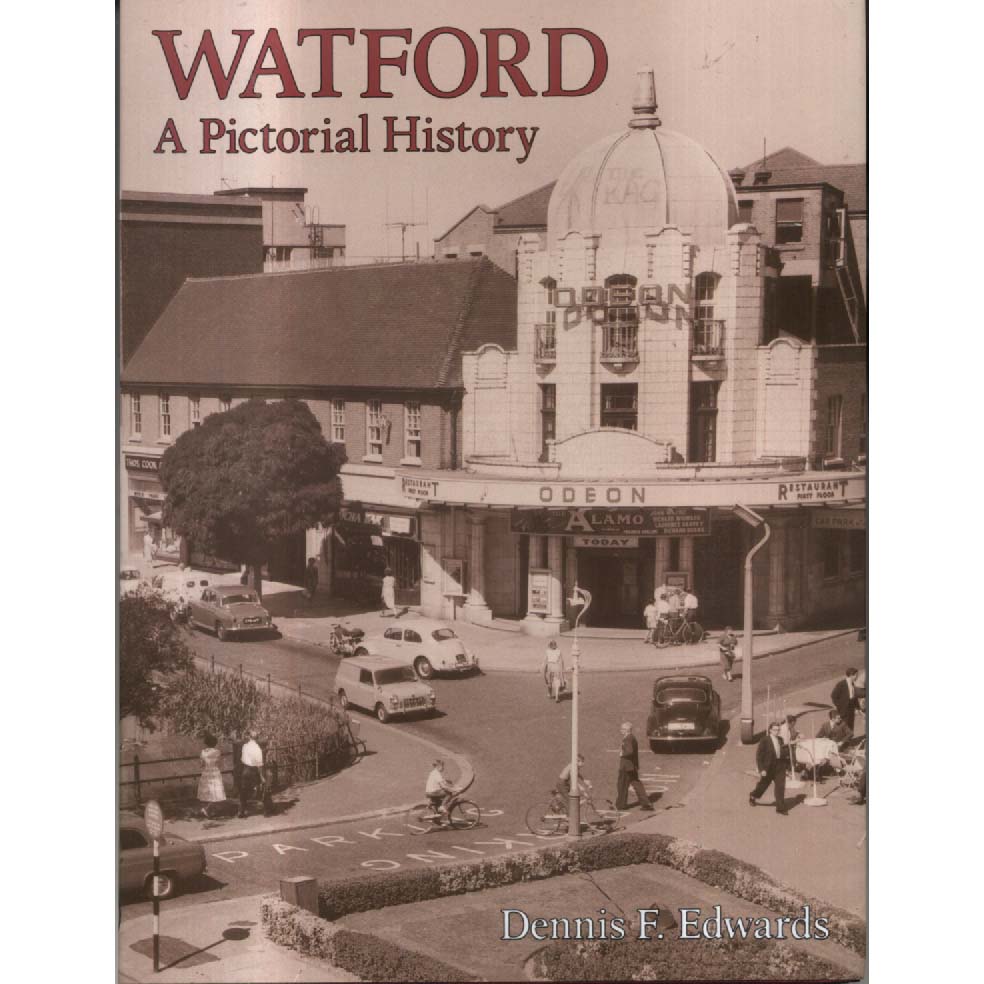 Watford - A Pictorial History by Dennis F Edwards