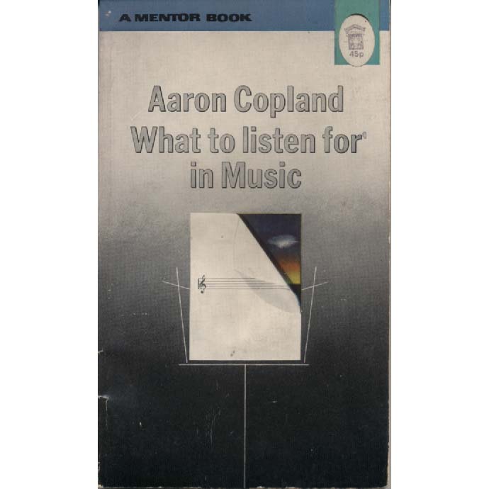 What to Listen for in Music by Aaron Copland