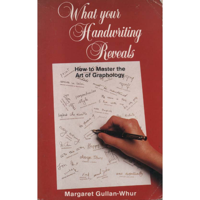 What Your Handwriting Reveals by Margaret Gullan-Whur
