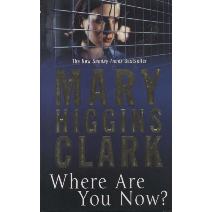 Where Are You Now by Mary Higgins Clark