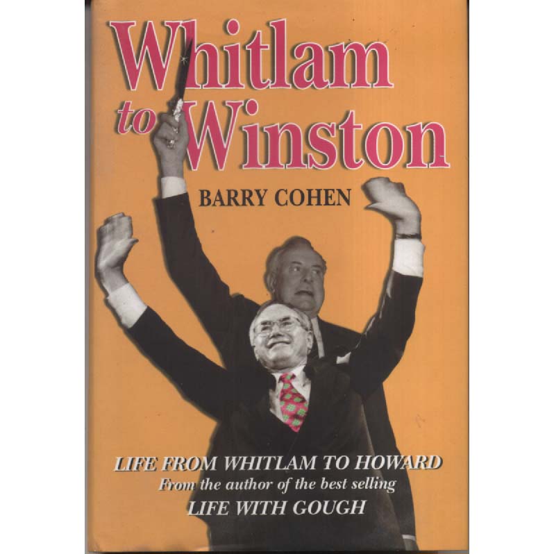 Whitlam to Winston by Barry Cohen