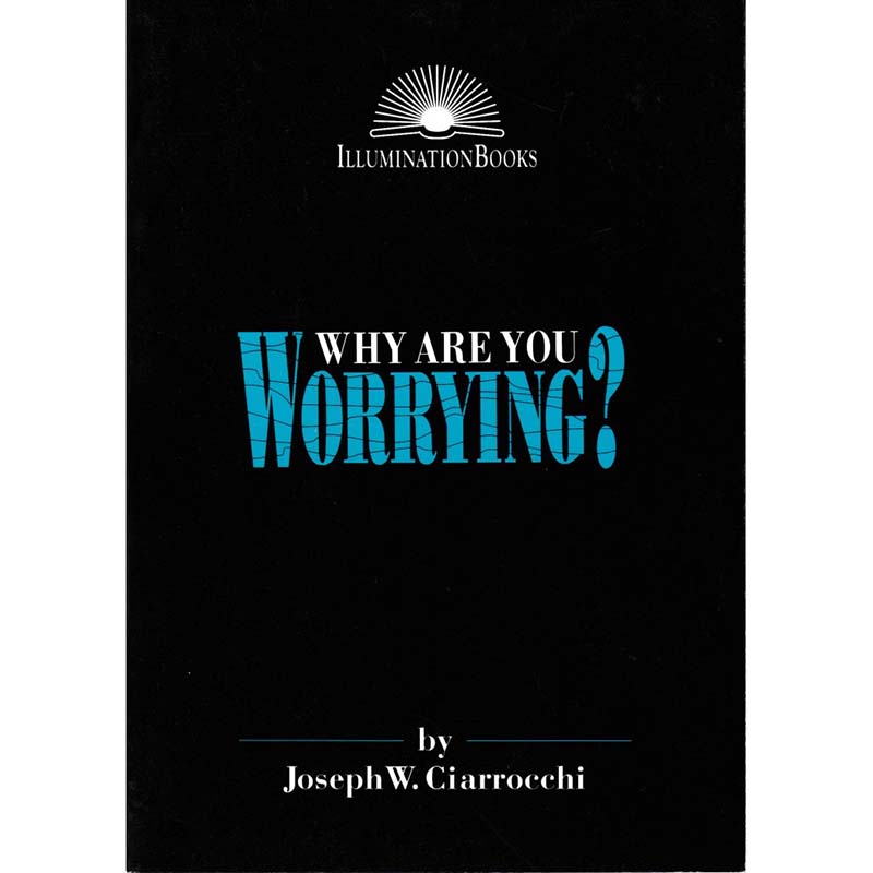 Why Are You Worrying by Joseph W Ciarrochi