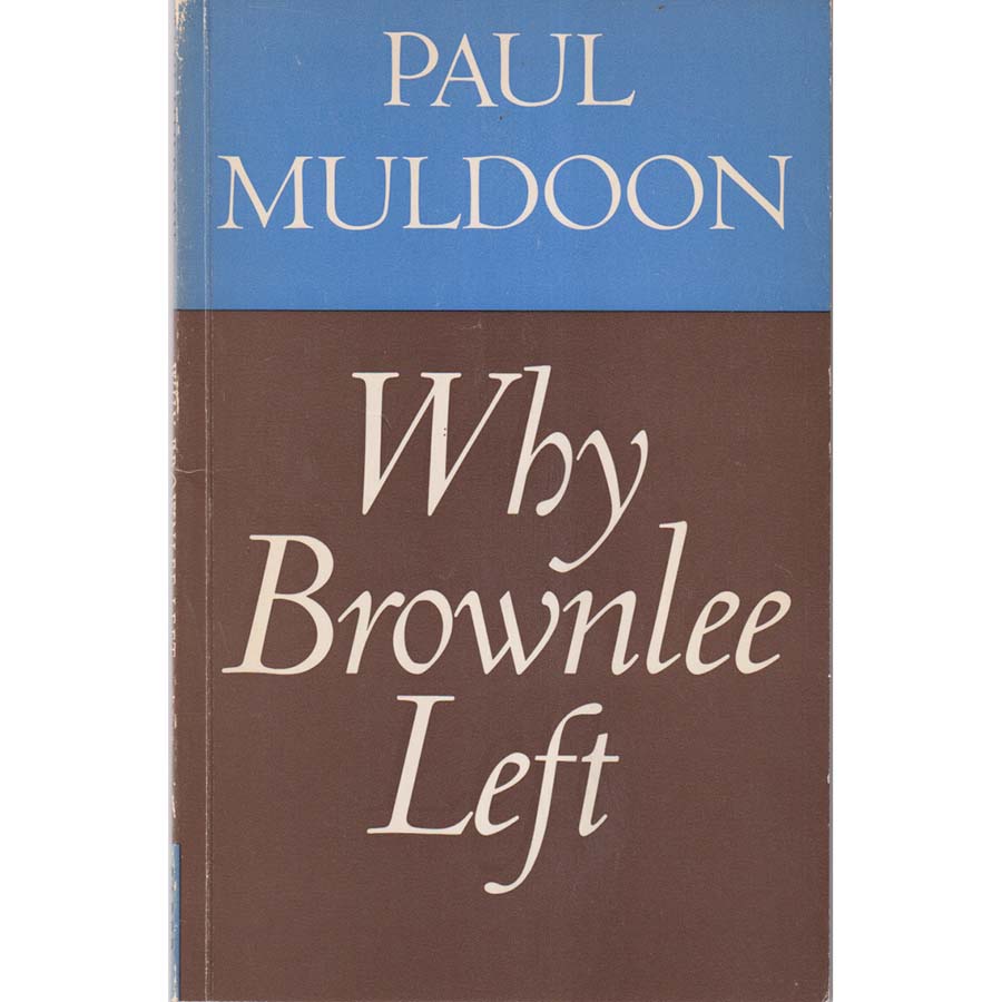 Why Brownlee Left by Paul Muldoon