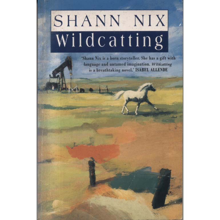 Wildcatting by Shann Nix
