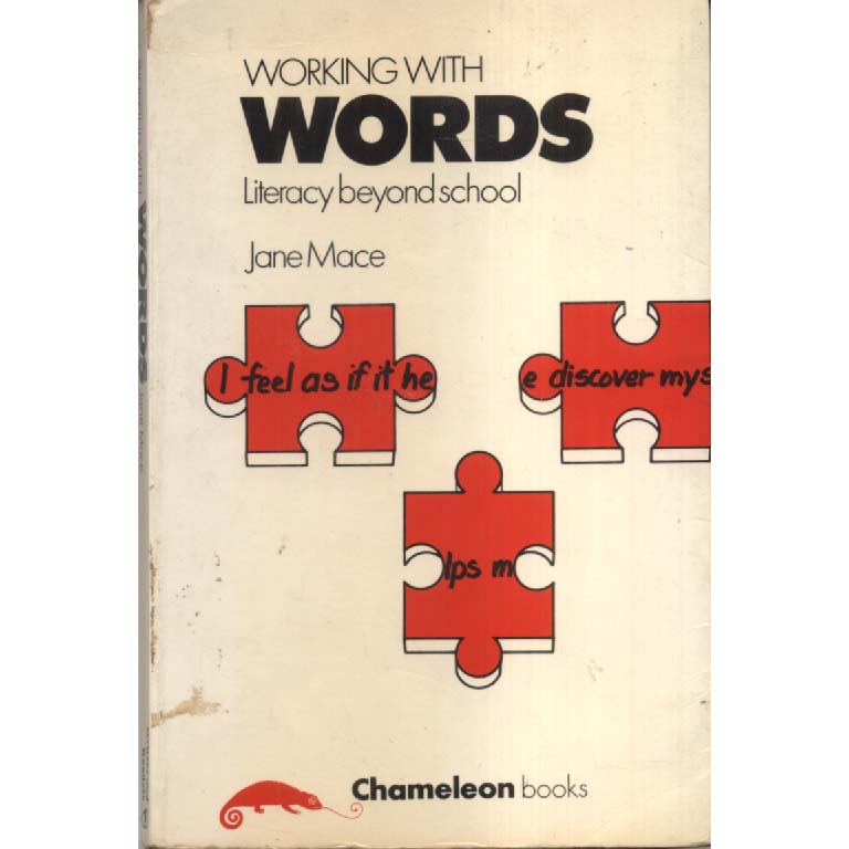 Working with Words - Literacy Beyond School by Jane Macw