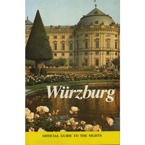 Wurzburg Official Guide To The Sights by Max H von Freeden