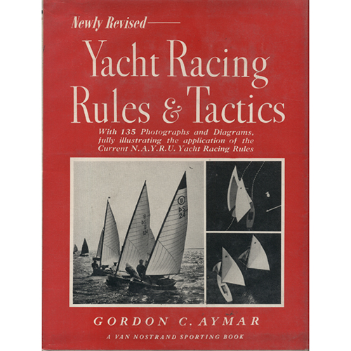 Yacht Racing Rules and Tactics by Gordon C Aymar