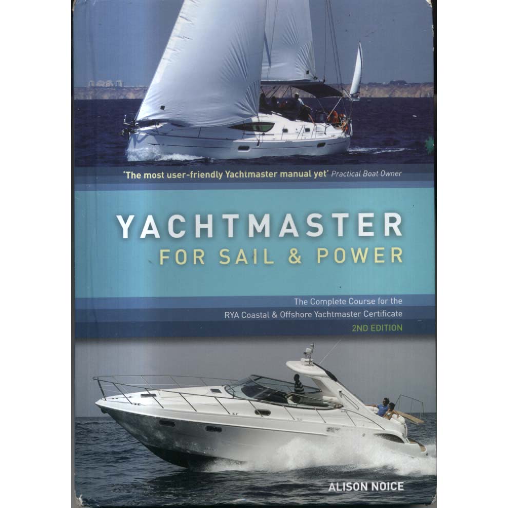 Yachtmaster for Sail and Power by Alison Noice